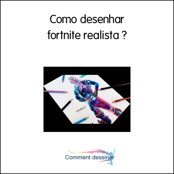 Como desenhar fortnite realista